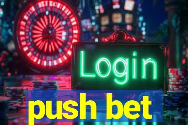 push bet